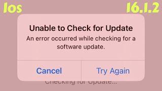 Fix unable to check for update an error occurred while checking for a software update ios 16.1.2