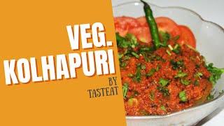 VEG KOLHAPURI | JAIN | No Fuss Recipe | Simple & Quick Recipe | TastEat