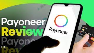 Payoneer Review (How it Works, Fees, Withdrawal Options & Personal Experience): 2022