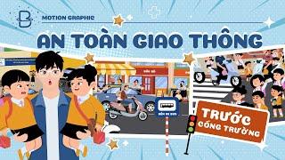 An toàn giao thông trước cổng trường học - ATGT cho học sinh