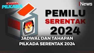 Jadwal dan Tahapan Pilkada Serentak 2024 - Kawal Pilkada 20/09