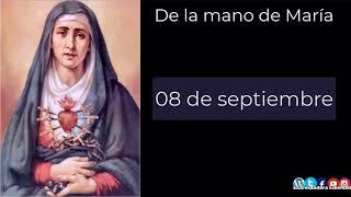 De la mano de María  08 de septiembre (Nuestra Señora de los Dolores️)