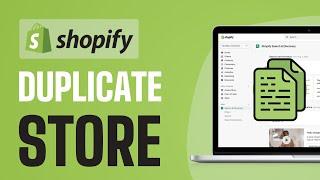 How To Copy Shopify Store To Another Account - Full Guide (2024)