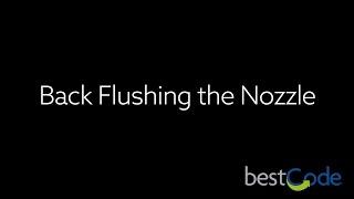 BestCode Back Flushing the Nozzle