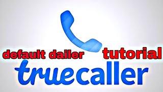 Truecaller app | Default dailer on android phones | Truecaller | Tutorial | 2021