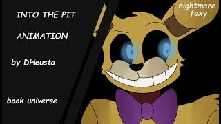 Into The Pit Animation by Dawko & DHeusta (FNaF)