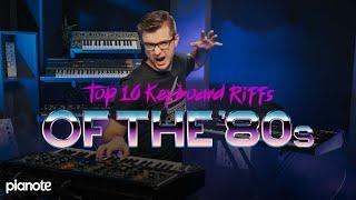 Top 10 Keyboard Riffs Of The 80s 