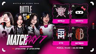 Reguler Season Day 7 | Battle Of Stars Ladies