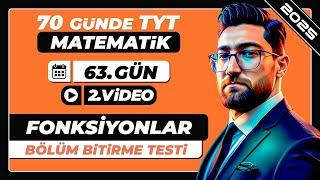 Fonksiyonlar | Bölüm Bitirme Testi-2 | 63.Gün - 2.Video | 70 Günde TYT Matematik | 2025