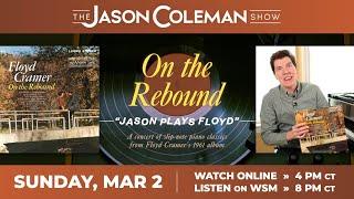 Today's Show - On The Rebound: Jason Plays Floyd - The Jason Coleman Show