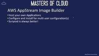 Lesson 6.1 - The Amazon AppStream 2.0 Image Builder