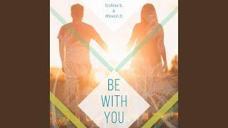 Be With You