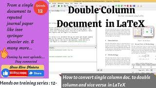 How to convert single column document to two columns and vice versa in LaTeX. || Easy & Simple way||