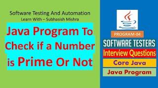 04 - Java program to check if a number is Prime Number or Not.