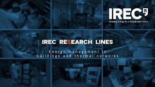 IREC research: Energy management in buildings and thermal networks