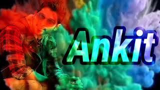 Ankit Naam Ki Ringtone | Ankit Name Ringtone Status | Ankit Name Mobile Ringtone | A2Z