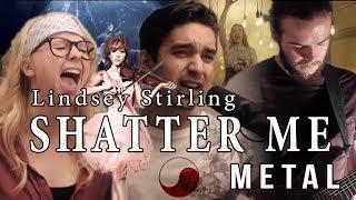 Shatter Me - Lindsey Stirling / Lzzy Hale  METAL VERSION (Rabin Miguel ft. Emily & Nathan)