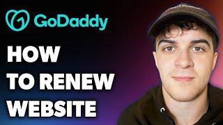 How to Renew Godaddy Website (Full 2024 Guide)