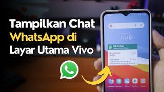 Cara Mudah Menampilkan Chat WhatsApp di Layar Utama HP Vivo