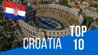 CROATIA | Top 10 Places