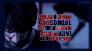 "ZOOSCHOOL" di Andrea Tomaselli [SPRUZZIdiCINEMA × Massimo Bezzati Review]