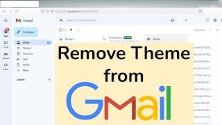 How to remove theme from Gmail? Restore Default Theme on Gmail