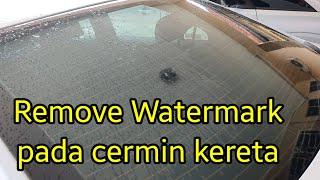Remove watermark pada cermin kereta