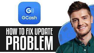 How to Fix Update Problem GCash (2024) - How to Update GCash App