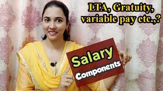Must know your Salary Components | CTC | Gross & Basic Salary | Variable pay | HRA | LTA & Gratuity