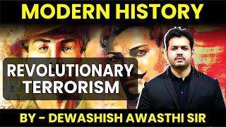 UPSC COURSE - Modern History ( Revolutionary Terrorism Phase 1 & Phase 2) by Dewashish Sir