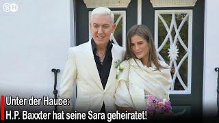 Unter der Haube: H.P. Baxxter hat seine Sara geheiratet! #germany  | SH News German