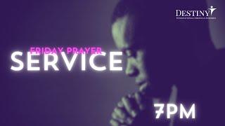 Friday Service | Destiny International Christian Assembly | 13/09/2024