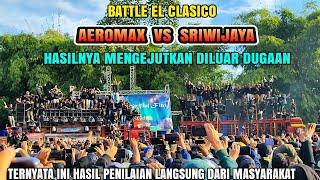 BATTLE SENGIT RIVAL ABADI " SRIWIJAYA VS AEROMAX " HASILNYA MENGEJUTKAN YANG MENILAI MASYARAKAT