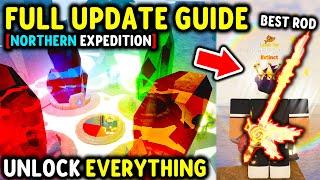 How To COMPLETE EVERYTHING in NORTHERN EXPEDITION Update GUIDE in Roblox Fisch..