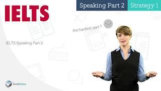 IELTS Speaking Part 2 - Strategy 1