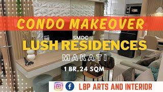 Condo Makeover || SMDC LUSH Residences Makati || 1 bedroom unit || 24sqm