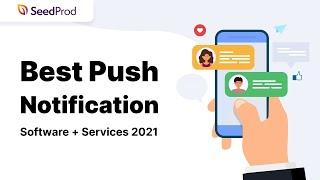 7 Best Push Notification Software + Services (2021)