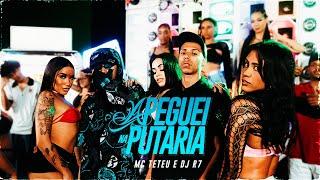 MC Teteu e DJ R7 - Apeguei Na Putaria (Clipe Oficial)