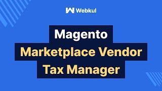 Magento Marketplace Vendor Tax Manager