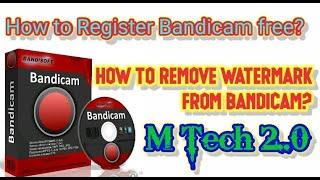 How to remove watermark from Bandicam screen recorder or Register Bandicam.