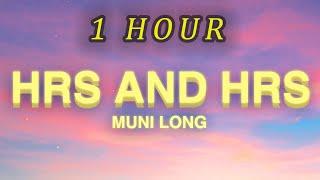 [1 HOUR  ] Muni Long - Hrs And Hrs (Lyrics)