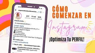 Cómo COMENZAR en INSTAGRAM: ¡Optimiza tu Perfil!