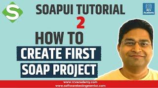 SoapUI Tutorial #2 - Create first SoapUI Project | SOAP API Project