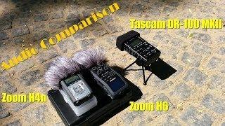 Audio Comparison: Zoom H4n vs Zoom H6 vs Tascam DR-100 MKII