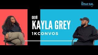 1K Convos: Kayla Grey