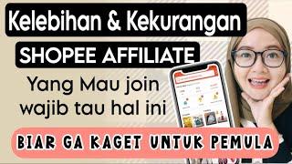 KELEBIHAN & KEKURANGAN SHOPEE AFFILIATE  CREATOR PEMULA WAJIB TAU #shopeeaffiliateprogram