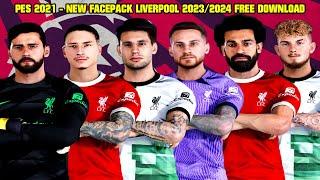 PES 2021 - NEW FACEPACK LIVERPOOL 2023/2024