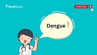 Be aware about Dengue!! @Medishala