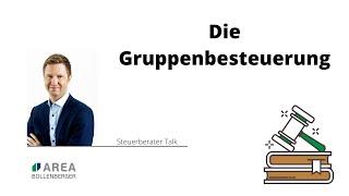 Gruppenbesteuerung im Körperschaftssteuerrecht