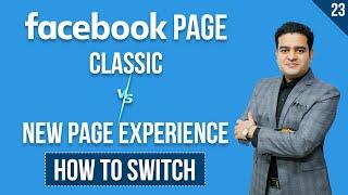 Facebook Classic Page vs New Page Experience | How to Switch Classic Page to Facebook New Page Exp.
